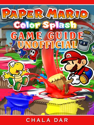 cover image of Paper Mario Color Splash Game Guide Unofficial
